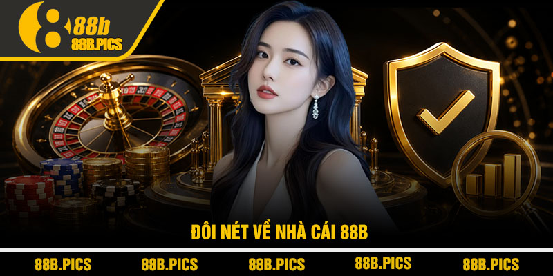 Giới thiệu 88B - Đánh giá chi tiết nhà cái uy tín 1 Đôi nét về nhà cái 88B