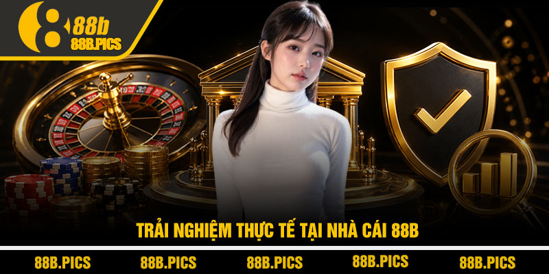 Giới thiệu 88B - Đánh giá chi tiết nhà cái uy tín 3 Trải nghiệm thực tế tại nhà cái 88B